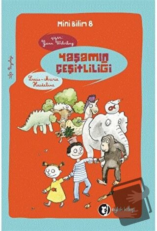 Yaşamın Çeşitliliği - Mini Bilim 8 - Louis-Marie Houdebine - Aylak Kit