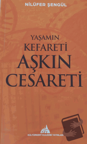 Yaşamın Kefareti Aşkın Cesareti - Nilüfer Şengül - Kültürkent Kuledibi