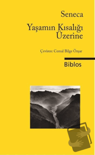 Yaşamın Kısalığı Üzerine - Lucius Annaeus Seneca - Biblos Kitabevi - F