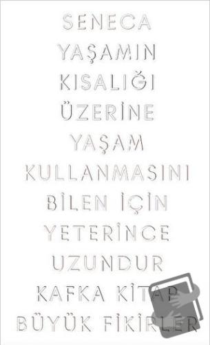 Yaşamın Kısalığı Üzerine - Seneca - Kafka Kitap - Fiyatı - Yorumları -