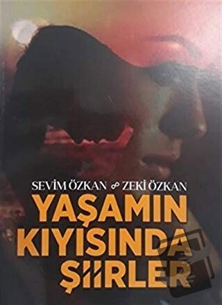 Yaşamın Kıyısında Şiirler - Sevim Kılıç Özkan - Zinde Yayıncılık - Fiy