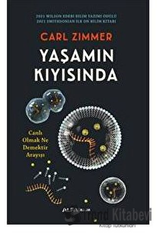 Yaşamın Kıyısında - Carl Zimmer - Alfa Yayınları - Fiyatı - Yorumları 