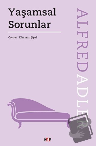 Yaşamsal Sorunlar - Alfred Adler - Say Yayınları - Fiyatı - Yorumları 