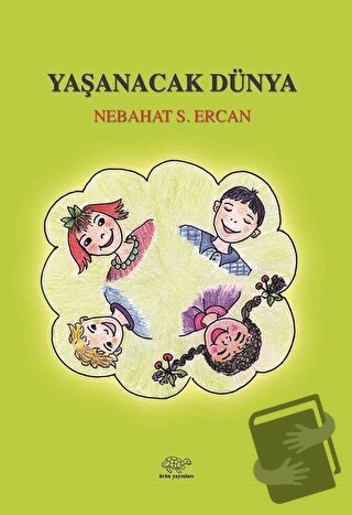 Yaşanacak Dünya - Nebahat S. Ercan - Ürün Yayınları - Fiyatı - Yorumla