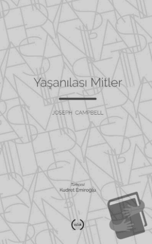 Yaşanılası Mitler - Joseph Campbell - Islık Yayınları - Fiyatı - Yorum