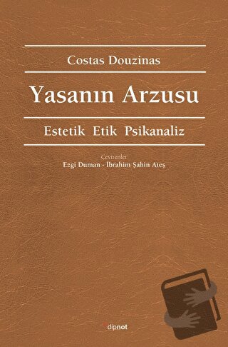 Yasanın Arzusu - Costas Douzinas - Dipnot Yayınları - Fiyatı - Yorumla