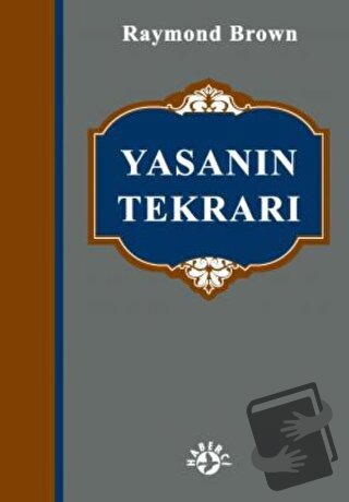 Yasanın Tekrarı - Raymond Brow - Haberci Basın Yayın - Fiyatı - Yoruml