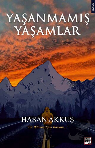 Yaşanmamış Yaşamlar - Hasan Akkuş - Az Kitap - Fiyatı - Yorumları - Sa