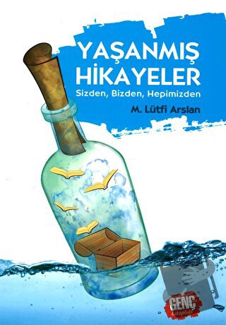 Yaşanmış Hikayeler - Mehmet Lütfi Arslan - Genç Kitaplığı - Erkam - Fi