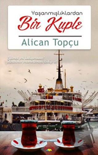 Yaşanmışlıklardan Bir Kuple - Alican Topçu - Ayata Kitap - Fiyatı - Yo