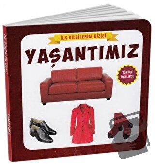 Yaşantımız - İlk Bilgilerim Dizisi (Ciltli) - Kolektif - Çocuk Gezegen