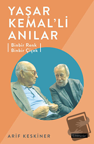 Yaşar Kemal’li Anılar - Arif Keskiner - Literatür Yayıncılık - Fiyatı 