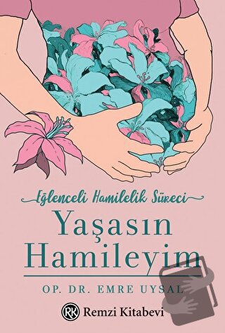 Yaşasın Hamileyim - Emre Uysal - Remzi Kitabevi - Fiyatı - Yorumları -