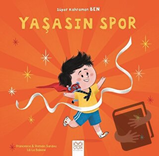 Yaşasın Spor - Süper Kahraman Ben - Francesca Sardou - 1001 Çiçek Kita