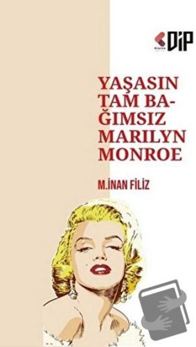 Yaşasın Tam Bağımsız Marilyn Monroe - M. İnan Filiz - Klaros Yayınları