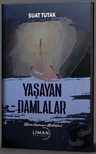 Yaşayan Damlalar - Suat Tutak - Liman Yayınevi - Fiyatı - Yorumları - 