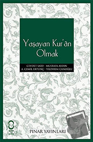 Yaşayan Kur’an Olmak - Ahmet Cemil Ertunç - Pınar Yayınları - Fiyatı -