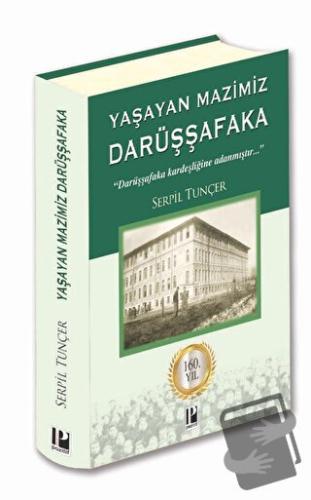 Yaşayan Mazimiz - Darüşşafaka - Serpil Tunçer - Pozitif Yayınları - Fi