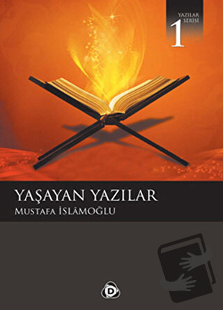 Yaşayan Yazılar - Mustafa İslamoğlu - Düşün Yayıncılık - Fiyatı - Yoru