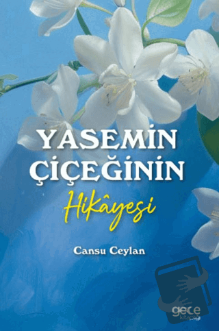 Yasemin Çiçeğinin Hikayesi - Cansu Ceylan - Gece Kitaplığı - Fiyatı - 