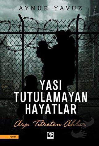 Yası Tutulamayan Hayatlar - Aynur Yavuz - Çınaraltı Yayınları - Fiyatı