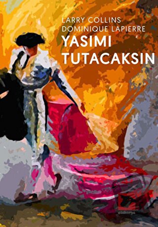 Yasımı Tutacaksın - Dominique Lapierre - Alakarga Sanat Yayınları - Fi