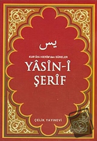 Yasin-i Şerif - Kolektif - Çelik Yayınevi - Fiyatı - Yorumları - Satın