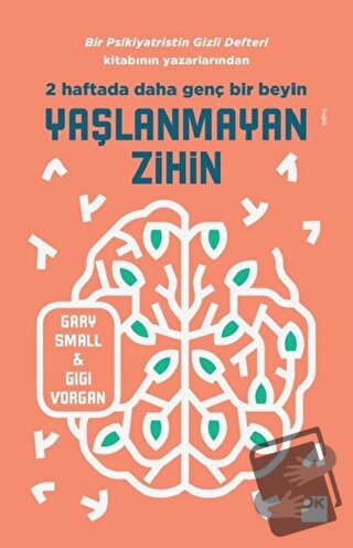 Yaşlanmayan Zihin - Gary Small - Doğan Kitap - Fiyatı - Yorumları - Sa