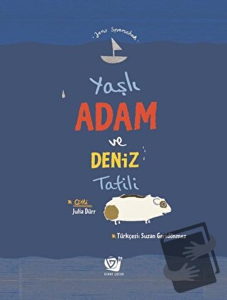 Yaşlı Adam ve Deniz Tatili - Jens Sparschuh - Ginko Kitap - Fiyatı - Y