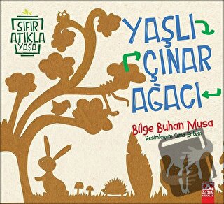 Yaşlı Çınar Ağacı - Bilge Buhan Musa - Altın Kitaplar - Fiyatı - Yorum