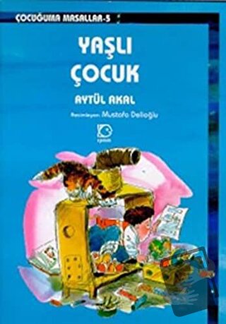 Yaşlı Çocuk - Aytül Akal - Uçanbalık Yayıncılık - Fiyatı - Yorumları -