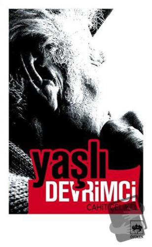 Yaşlı Devrimci - Cahit Çelikel - Ötüken Neşriyat - Fiyatı - Yorumları 