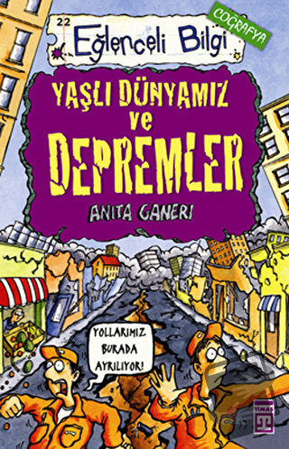 Yaşlı Dünyamız ve Depremler - Anita Ganeri - Eğlenceli Bilgi Yayınları