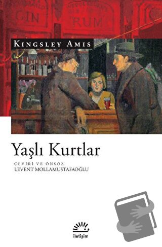 Yaşlı Kurtlar - Kingsley Amis - İletişim Yayınevi - Fiyatı - Yorumları