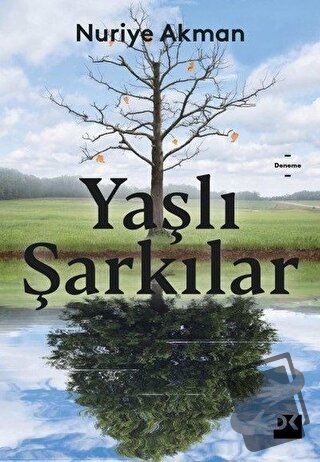 Yaşlı Şarkılar - Nuriye Akman - Doğan Kitap - Fiyatı - Yorumları - Sat