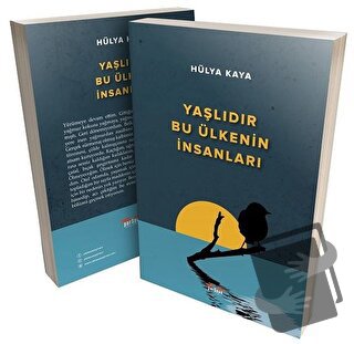 Yaşlıdır Bu Ülkenin İnsanları - Hülya Kaya - Perseus Yayınevi - Fiyatı