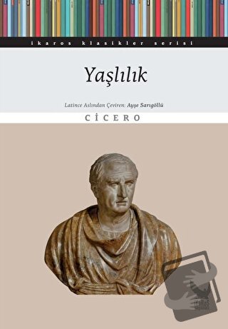 Yaşlılık - Marcus Tullius Cicero - İkaros Yayınları - Fiyatı - Yorumla