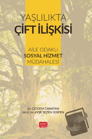 Yaşlılıkta Çift İlişkisi - Aile Odaklı Sosyal Hizmet Müdahalesi - Çiğd