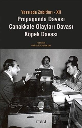 Yassıada Zabıtları 12: Propaganda Davası - Çanakkale Olayları Davası -