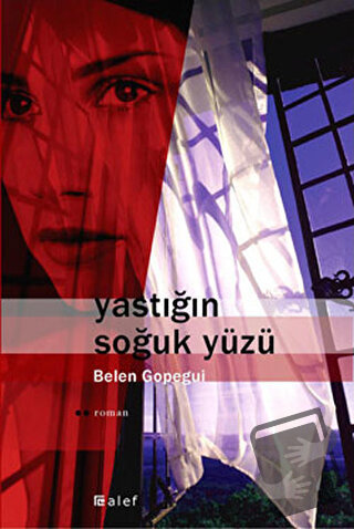 Yastığın Soğuk Yüzü - Belen Gopegui - Alef Yayınevi - Fiyatı - Yorumla