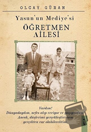 Yasun'un Mediye'si Öğretmen Ailesi - Olcay Güran - İkinci Adam Yayınla