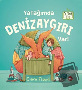 Yatağımda Denizaygırı Var! (Ciltli) - Ciara Flood - Beyaz Balina Yayın