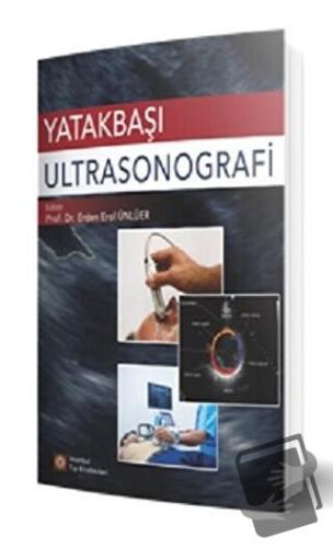 Yatakbaşı Ultrasonografi - Erden Erol Ünlüer - İstanbul Tıp Kitabevi -