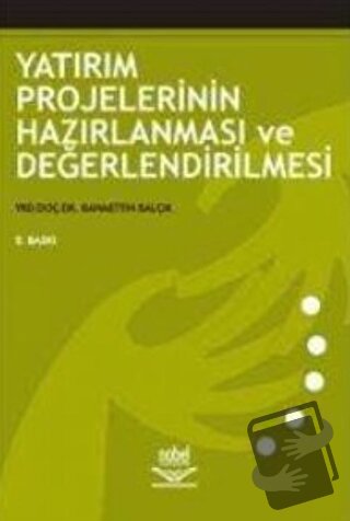 Yatırım Projelerinin Hazırlanması ve Değerlendirilmesi - Bahaettin Bal