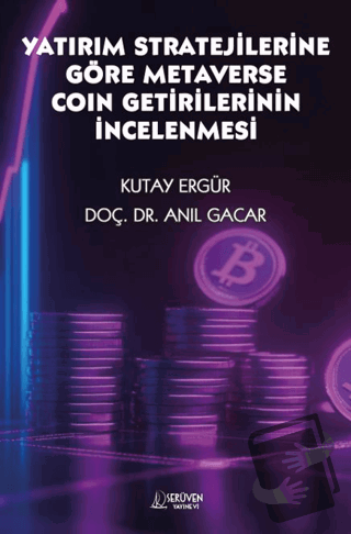 Yatırım Stratejilerine Göre Metaverse Coin Getirilerinin İncelenmesi -