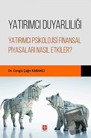 Yatırımcı Duyarlılığı Yatırımcı Psikolojisi Finansal Piyasaları Nasıl 