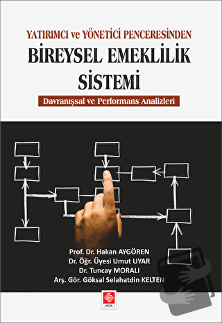 Yatırımcı ve Yönetici Penceresinden Bireysel Emeklilik Sistemi - Göksa