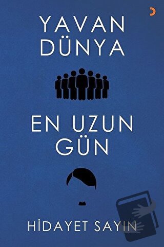 Yavan Dünya - En Uzun Gün - Hidayet Sayın - Cinius Yayınları - Fiyatı 