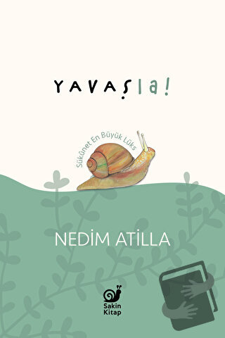 Yavaş La! - A. Nedim Atilla - Sakin Kitap - Fiyatı - Yorumları - Satın