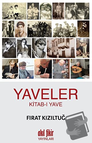 Yaveler - Fırat Kızıltuğ - Akıl Fikir Yayınları - Fiyatı - Yorumları -